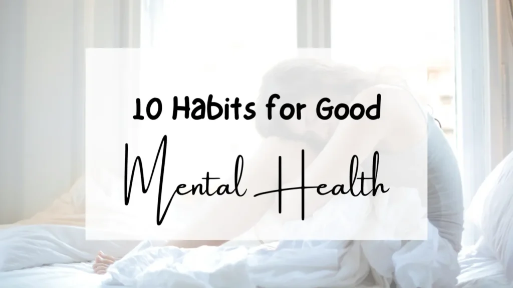 Top 10 Habits for good mental health
